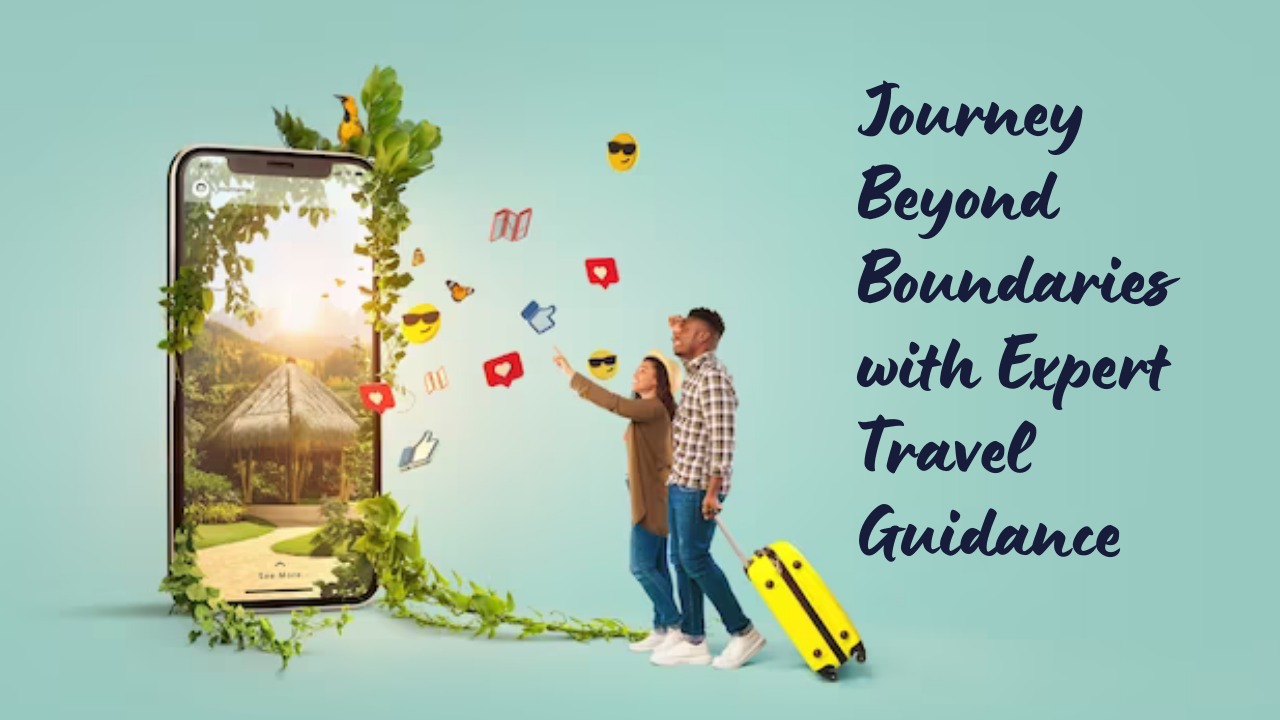 Journey Beyond Boundaries with Expert Travel Guidance